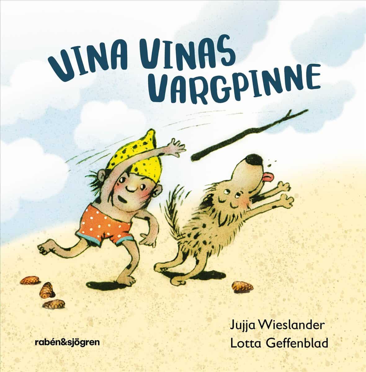 Jujja Wieslander : Vina Vinas vargpinne