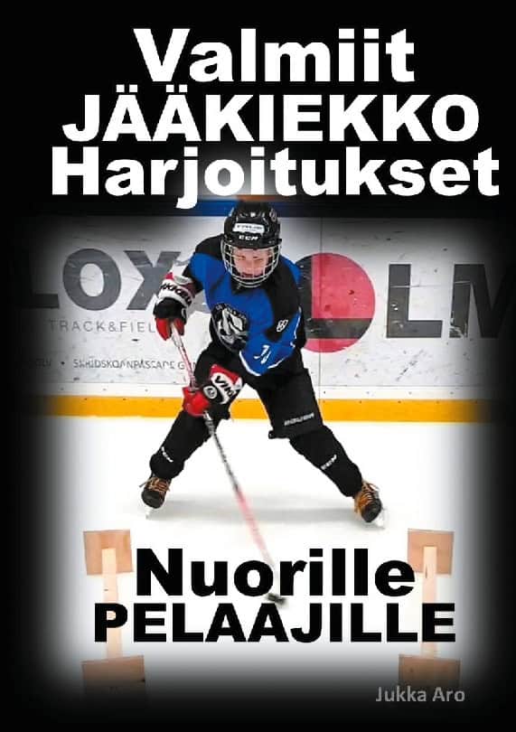 Jukka Aro : Valmiit Jääkiekkoharjoitukset : Nuorille Pelaajille