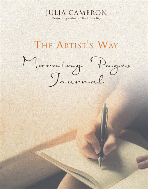 Julia Cameron : Artists way morning pages journal - a companion volume to the artists way