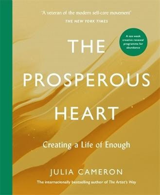 Julia Cameron : The prosperous heart