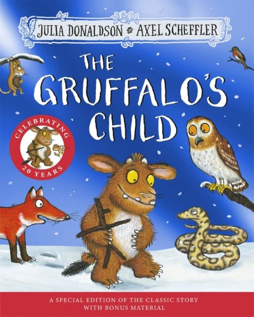 Julia Donaldson : The Gruffalo's Child 20th Anniversary Edition