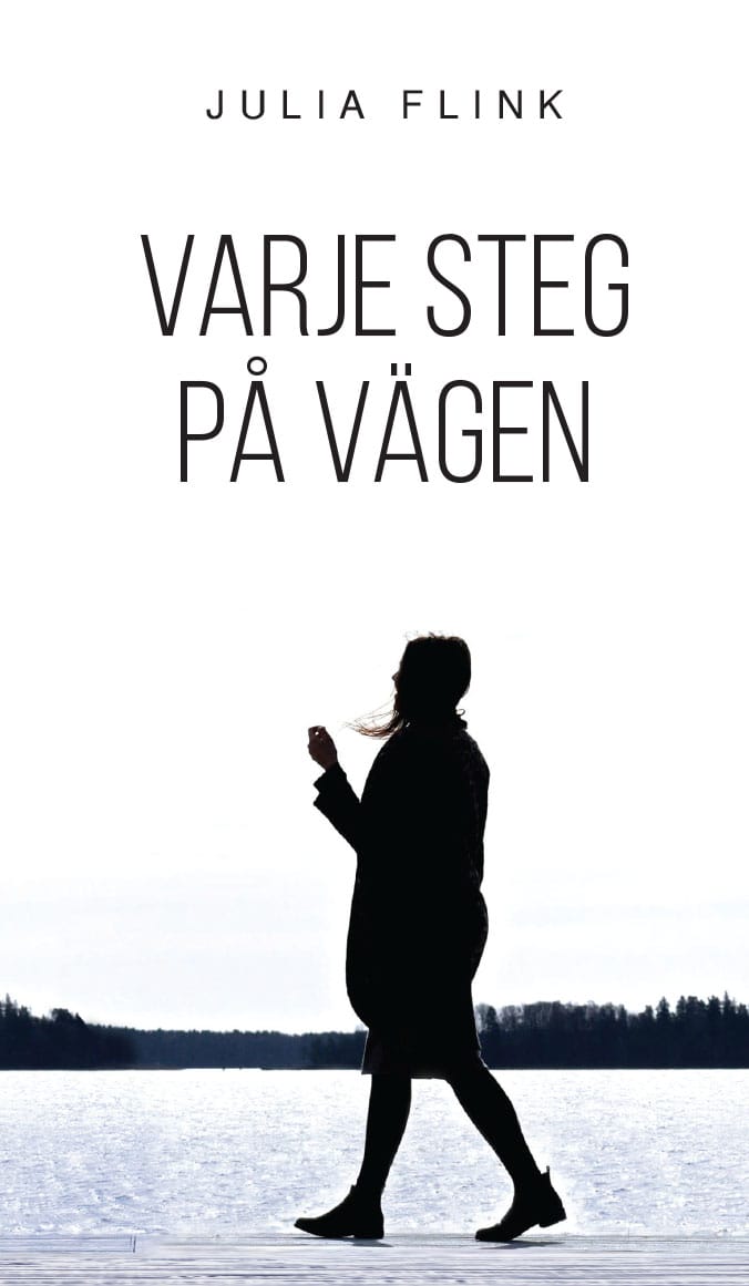 Julia Flink : Varje steg på vägen