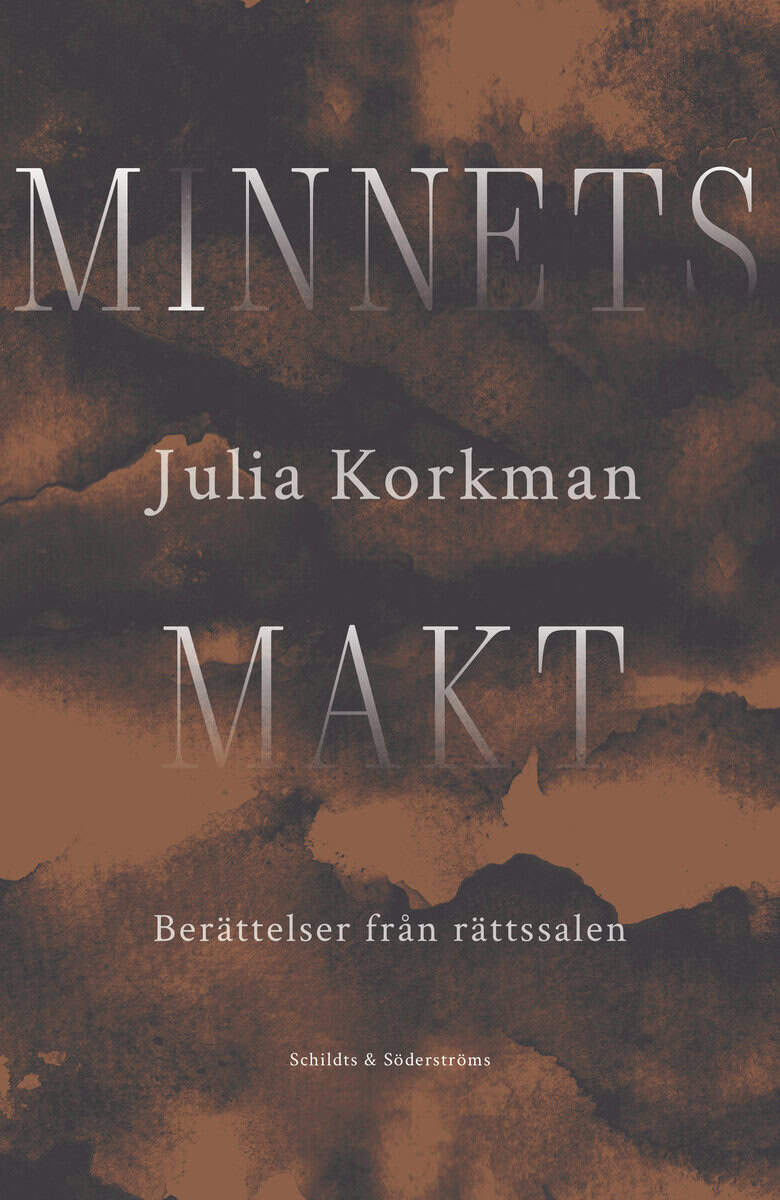 Julia Korkman : Minnets makt : berättelser från rättssalen