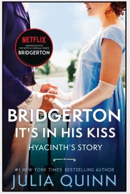 Julia Quinn : Bridgerton It's in his Kiss [TV Tie-in]