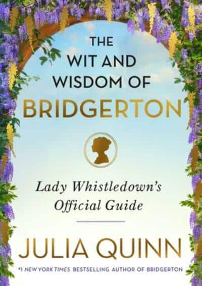 Julia Quinn : Wit and Wisdom of Bridgerton