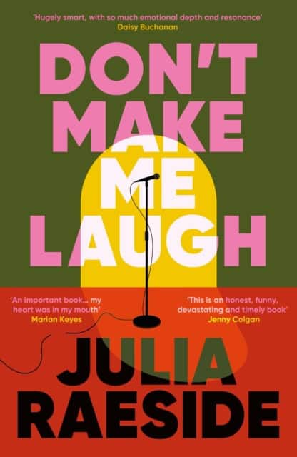 Julia Raeside : Don't Make Me Laugh