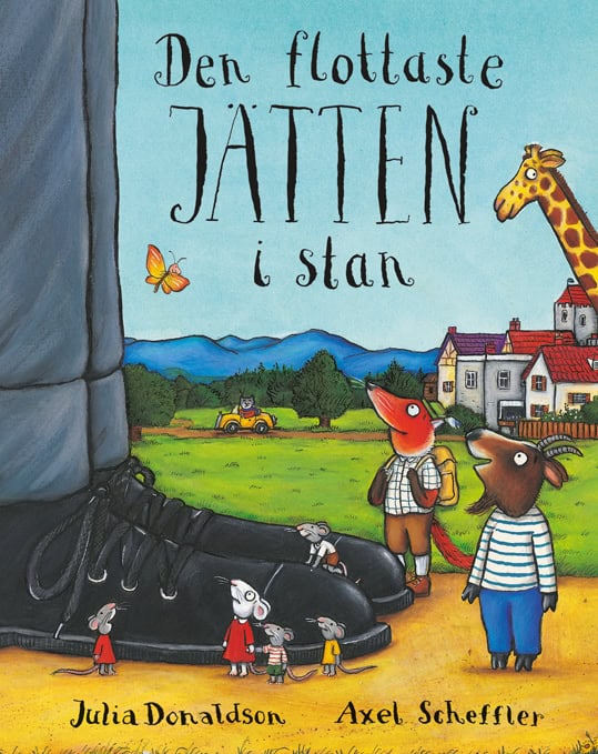 Donaldson, Julia; Scheffler, Axel : Den flottaste jätten i stan