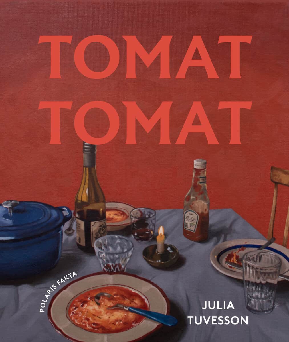 Julia Tuvesson : Tomat tomat