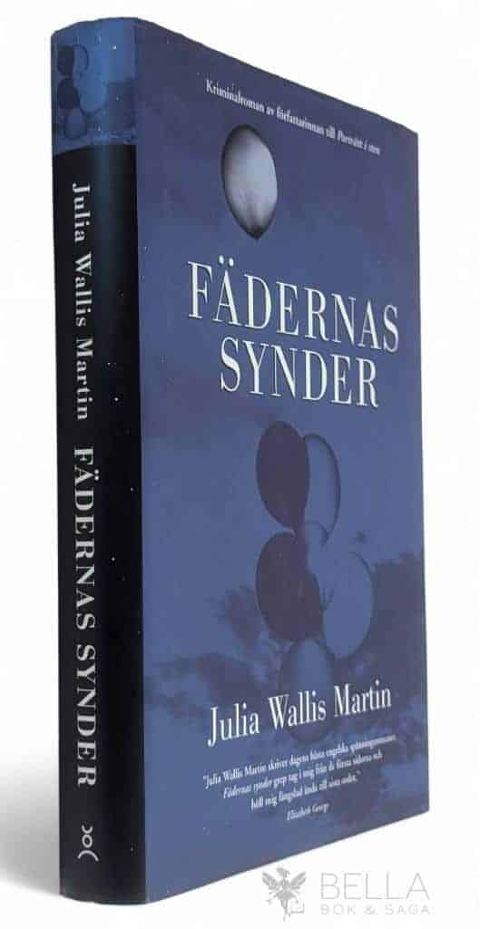Julia Wallis Martin : Fädernas synder