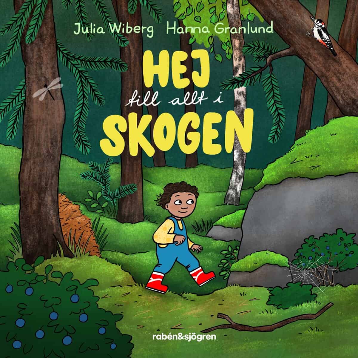 Julia Wiberg : Hej till allt i skogen