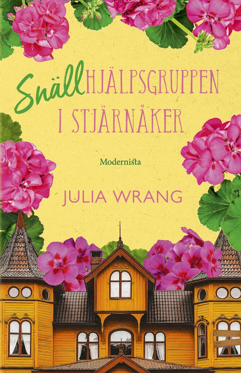 Julia Wrang : Snällhjälpsgruppen i Stjärnåker