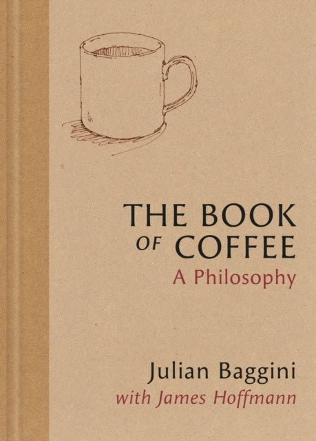 Baggini, Julian | THE BOOK OF COFFEE