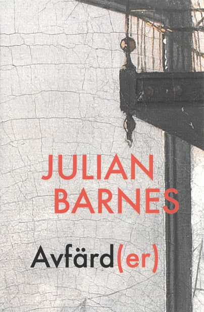 Julian Barnes : Avfärd(er)