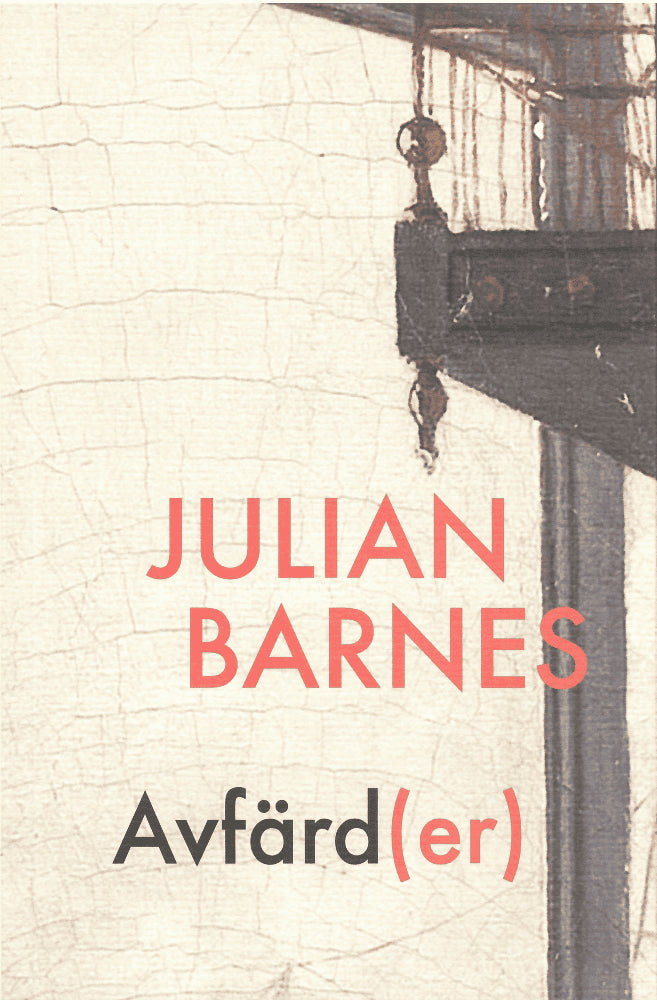 Julian Barnes : Avfärd(er)