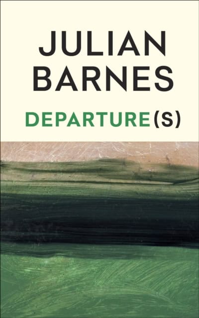 Julian Barnes : Departure(s)