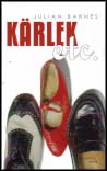Julian Barnes : Kärlek etc