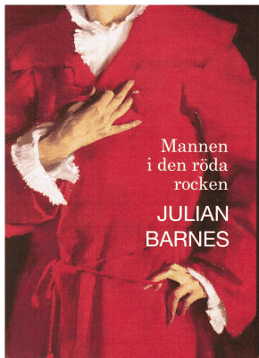 Julian Barnes : Mannen i den röda rocken