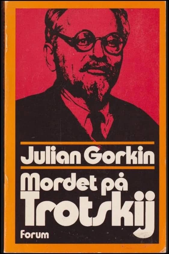 Julian Gorkin : Mordet på Trotskij