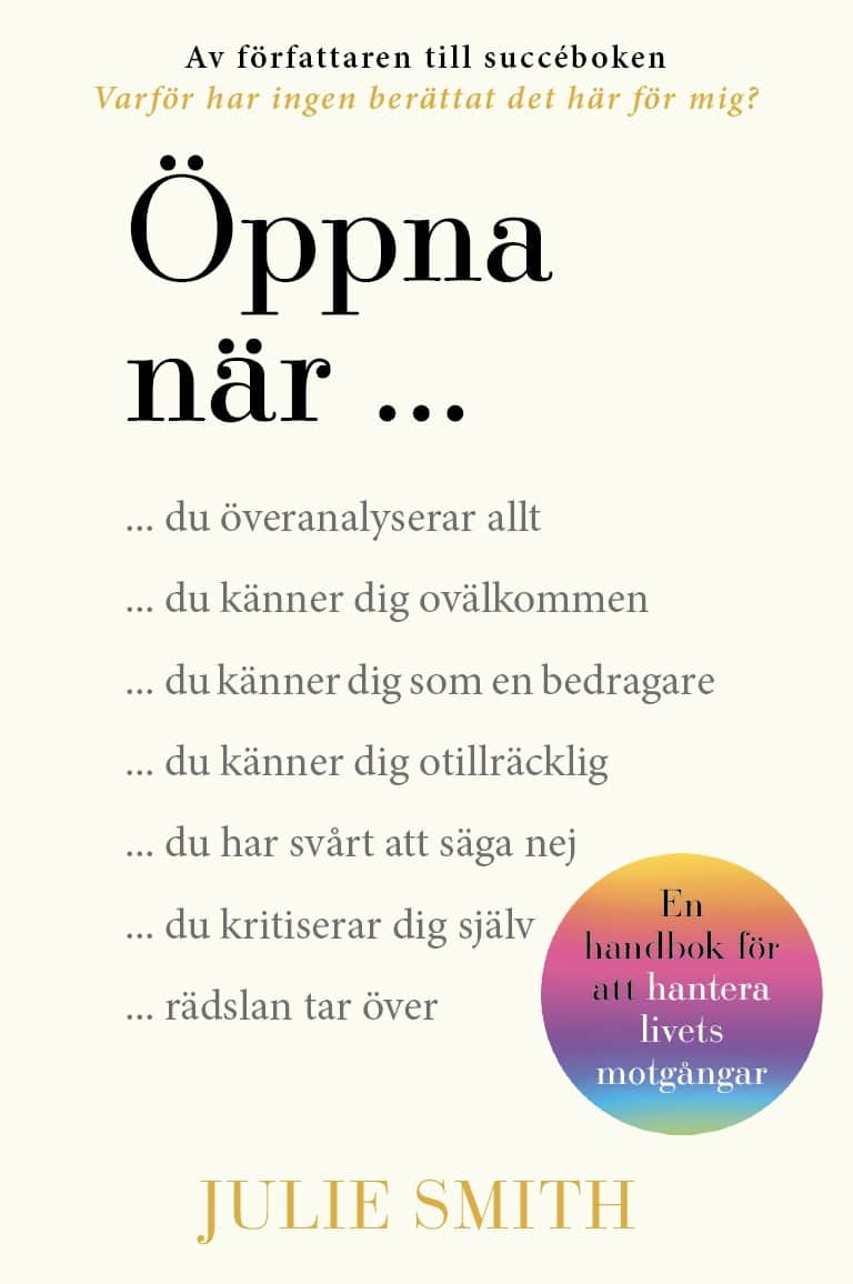 Julie Smith : Öppna när : en handbok för att hantera livets motgångar
