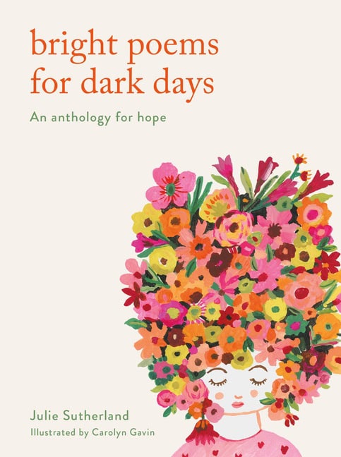 Julie Sutherland : Bright Poems for Dark Days
