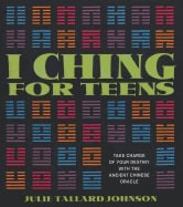 Julie Tallard Johnson : I Ching For Teens