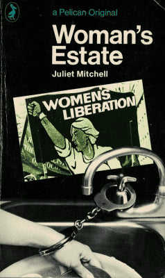 Juliet Mitchell : Woman's estate