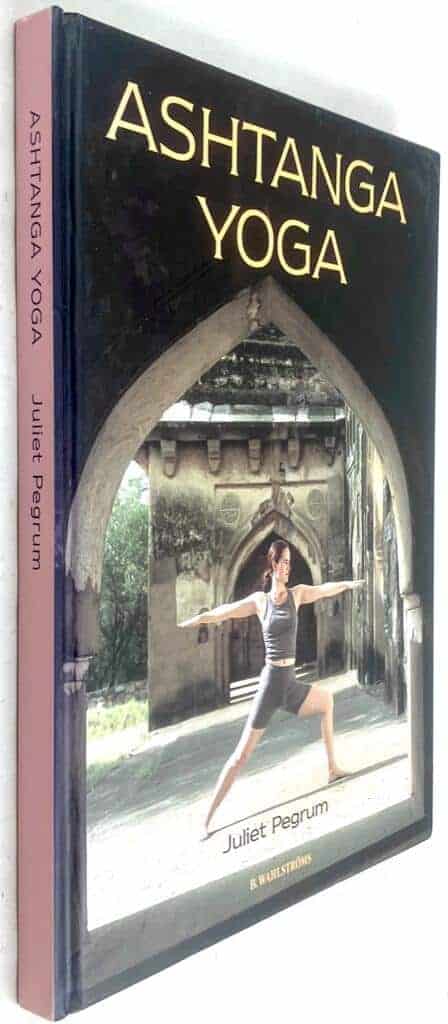 Juliet Pegrum : Ashtanga Yoga