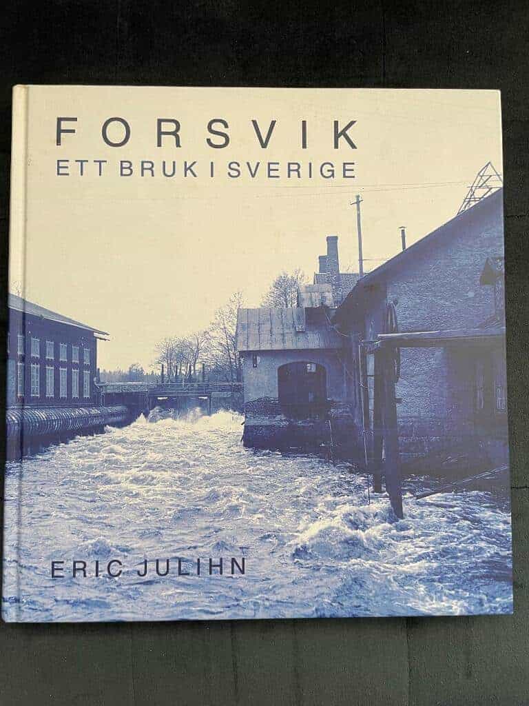 Julihn, Eric ; Forsviks industriminnen : Forsvik
