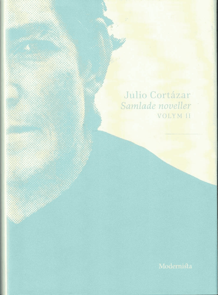 Julio Cortázar : Samlade noveller