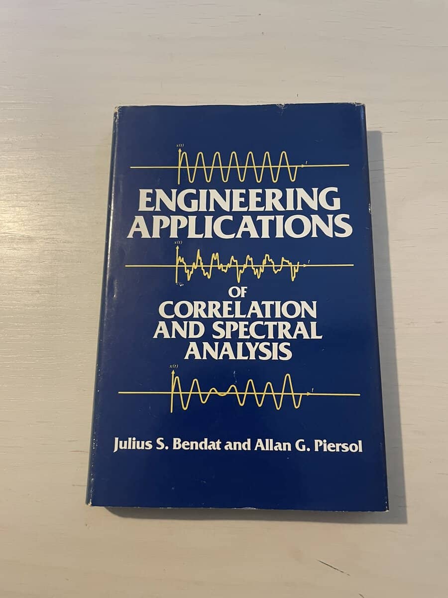Julius S. Bendat : Engineering applications of correlation and spectral analysis
