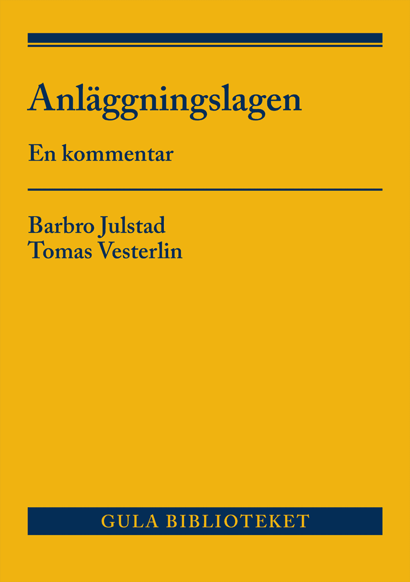 Julstad, Barbro ; Vesterlin, Tomas : Anläggningslagen : en kommentar
