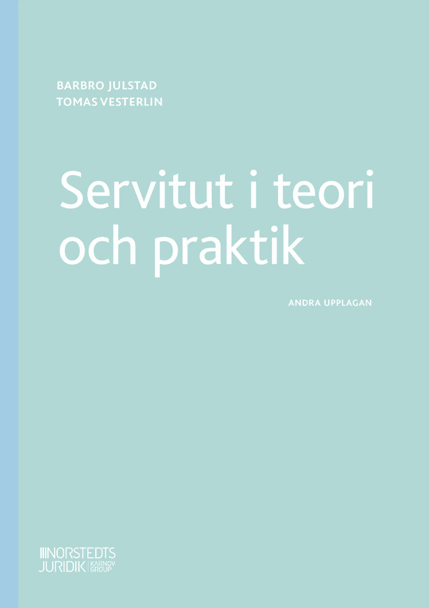 Julstad, Barbro ; Vesterlin, Tomas : Servitut i teori och praktik