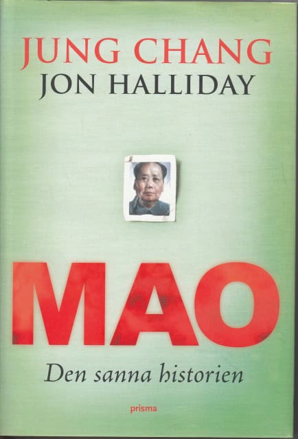 Chang, Jung  Halliday, Jon : Mao Den sanna hsitorien