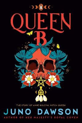 Juno Dawson : Queen B