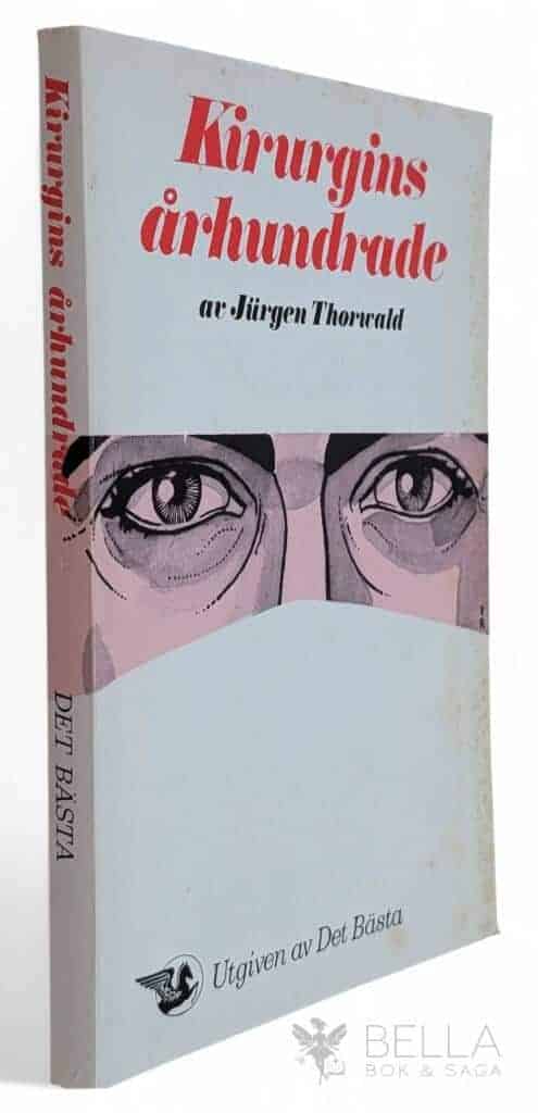 Jürgen Thorwald : Kirurgins århundrade