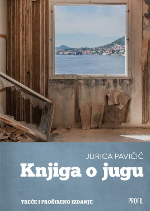 Jurica Pavičić : Knjiga o jugu