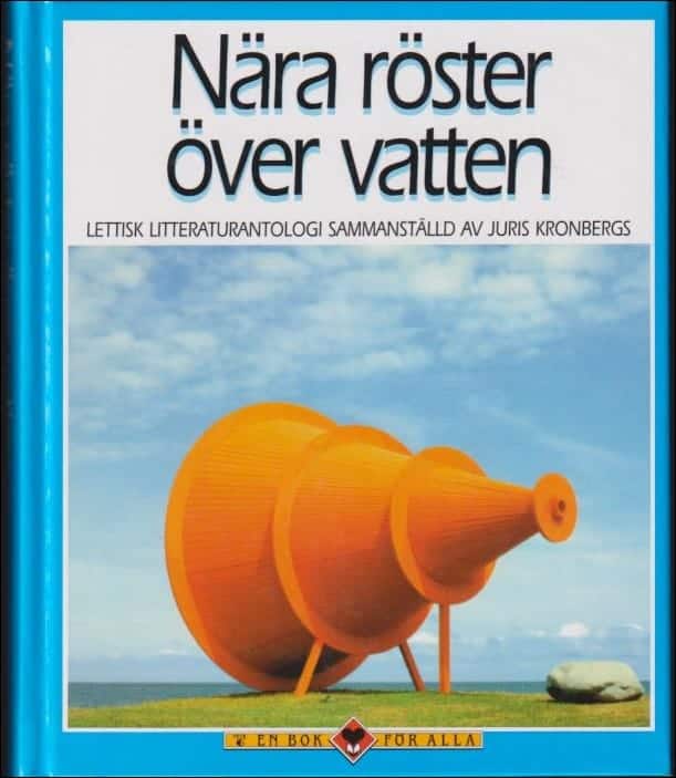 Juris Kronbergs : Nära röster över vatten
