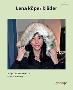 Juteräng, Gunilla ; Zanders-Blomkvist, Nadja : Läsglädje Lena köper kläder