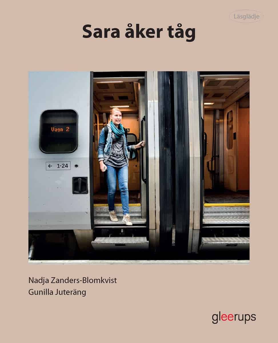 Juteräng, Gunilla ; Zanders-Blomkvist, Nadja : Läsglädje Sara åker tåg
