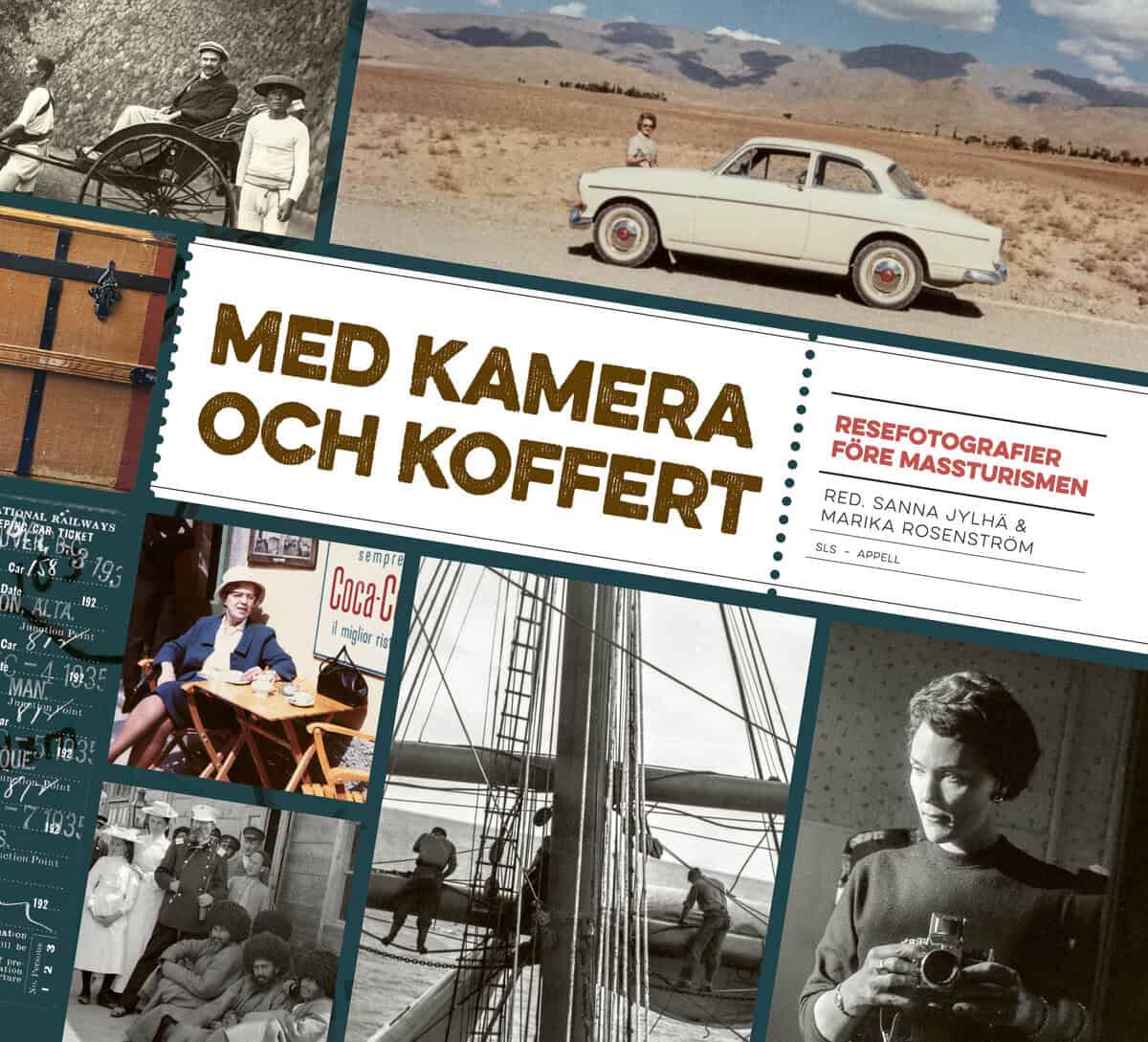 Jylhä, Sanna ; Rosenström, Marika [red.] : Med kamera och koffert