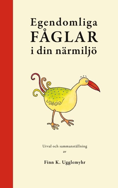 Jytte Hviid : Egendomliga fåglar i din närmiljö