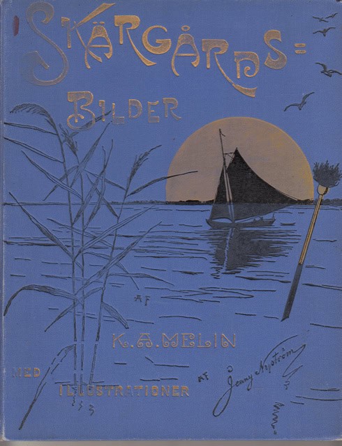 K.A. MELIN : Skärgårdsbilder, Med illustrationer af Jenny Nyström