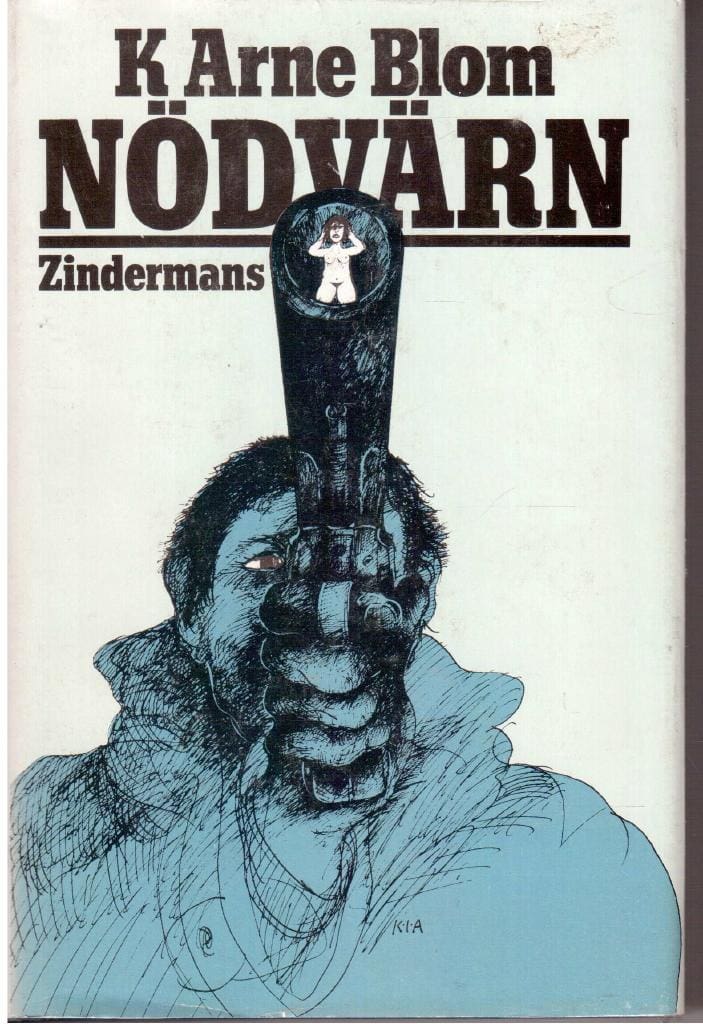 K Arne Blom : Nödvärn. En roman om skuld