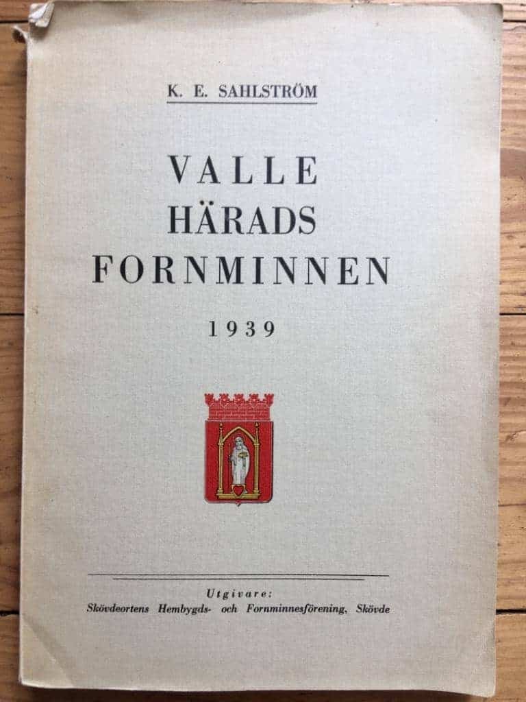 K. E. Sahlström : Valle Härads Fornminnen 1939