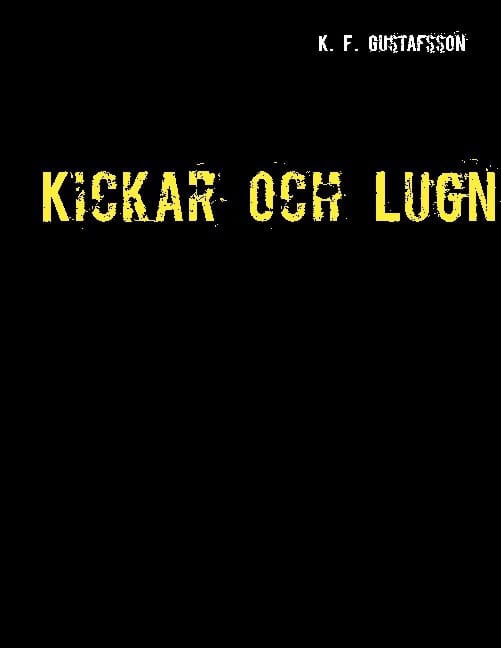 K. F. Gustafsson : Kickar och lugn