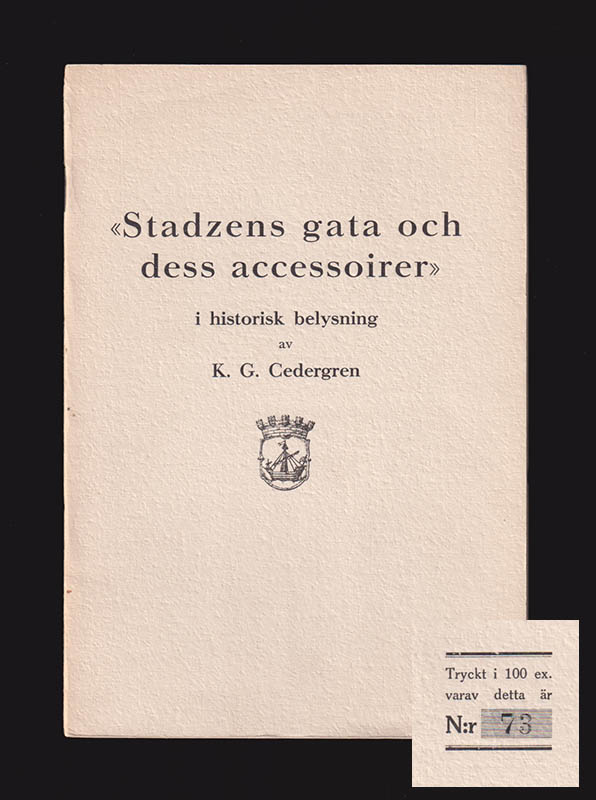 K. G. Cedergren : 'Stadzens gata och dess accessoirer' i historisk belysning