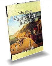 K-G Olin : Våra första Västindienfarare