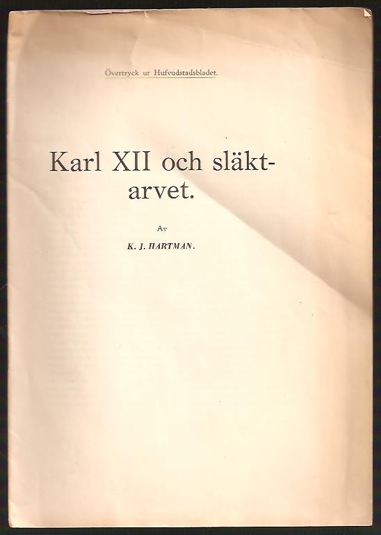 K. J Hartman : Karl XII och släktarvet