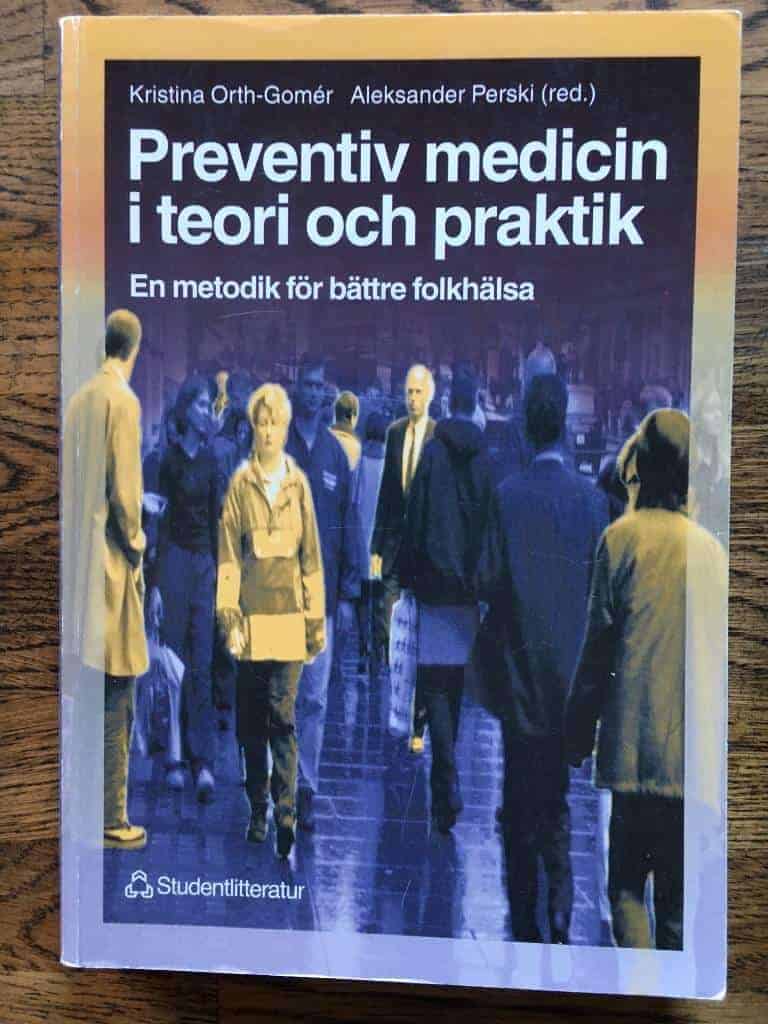 K Orth-Gomér ; A Perski : Preventiv medicin i teori och praktik
