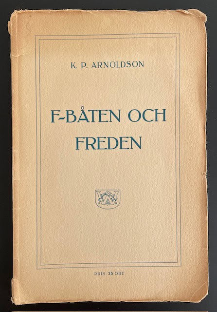 K. P. Arnoldson : F-båten och freden.